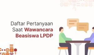 Pertanyaan Saat Wawancara Beasiswa LPDP