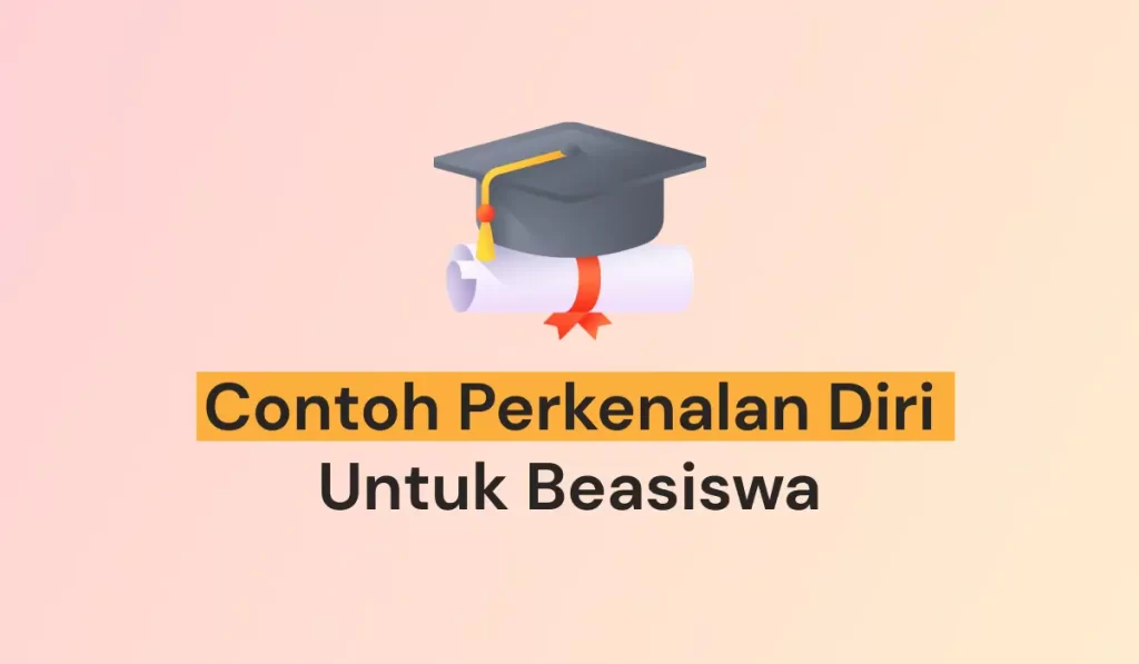 Contoh Perkenalan Diri Untuk Beasiswa