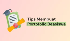 Tips Membuat Portofolio Beasiswa