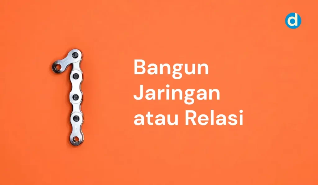 Bangun Jaringan atau Relasi - Duniakampus.id