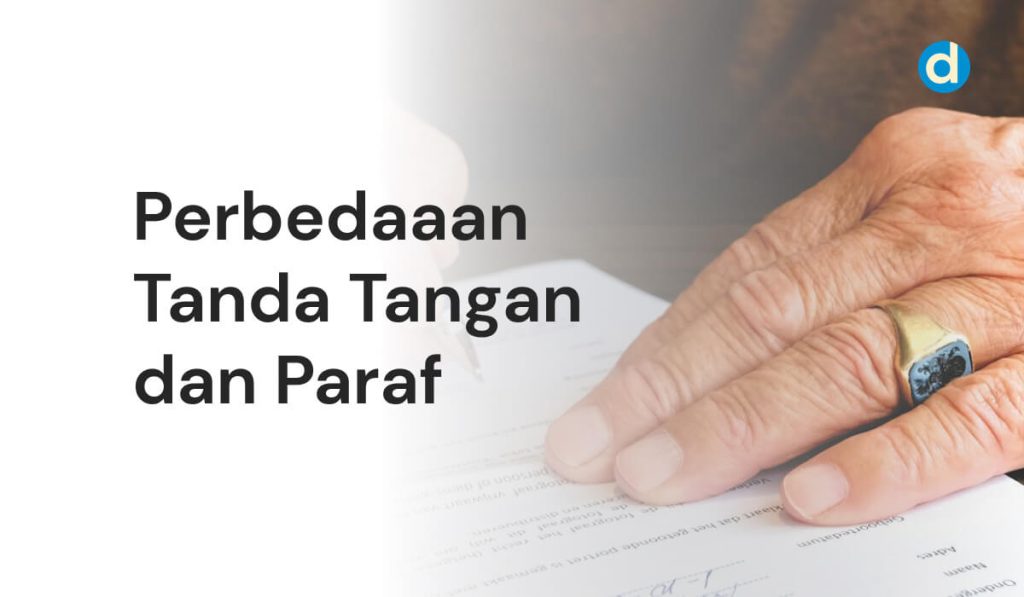 Perbedaaan Tanda Tangan dan Paraf