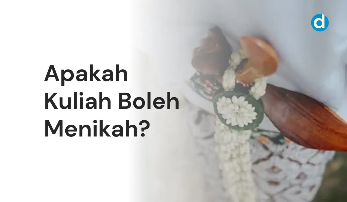 Apakah Kuliah Boleh Menikah