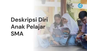 Deskripsi Diri Anak Pelajar SMA