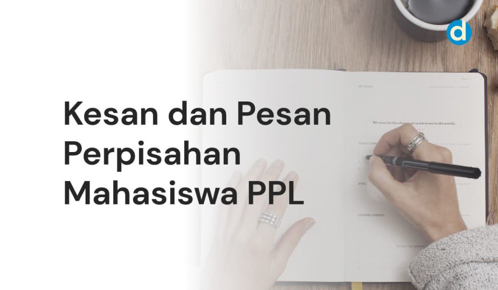 Kesan dan Pesan Perpisahan Mahasiswa PPL