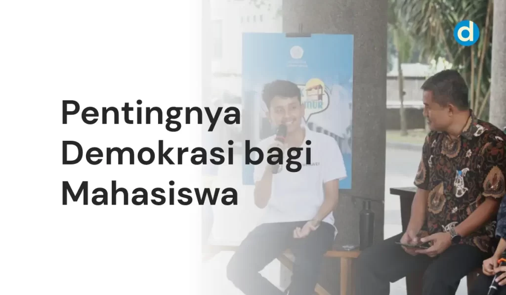 Pentingnya Demokrasi bagi Mahasiswa