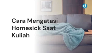 cara mengatasi homesick saat kuliah