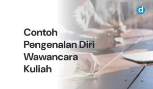 Contoh Pengenalan Diri Wawancara Kuliah