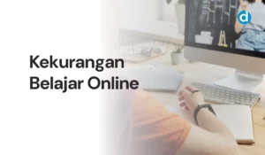 Kekurangan Belajar Online