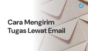 Cara Mengirim Tugas Lewat Email