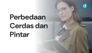 perbedaan cerdas dan pintar