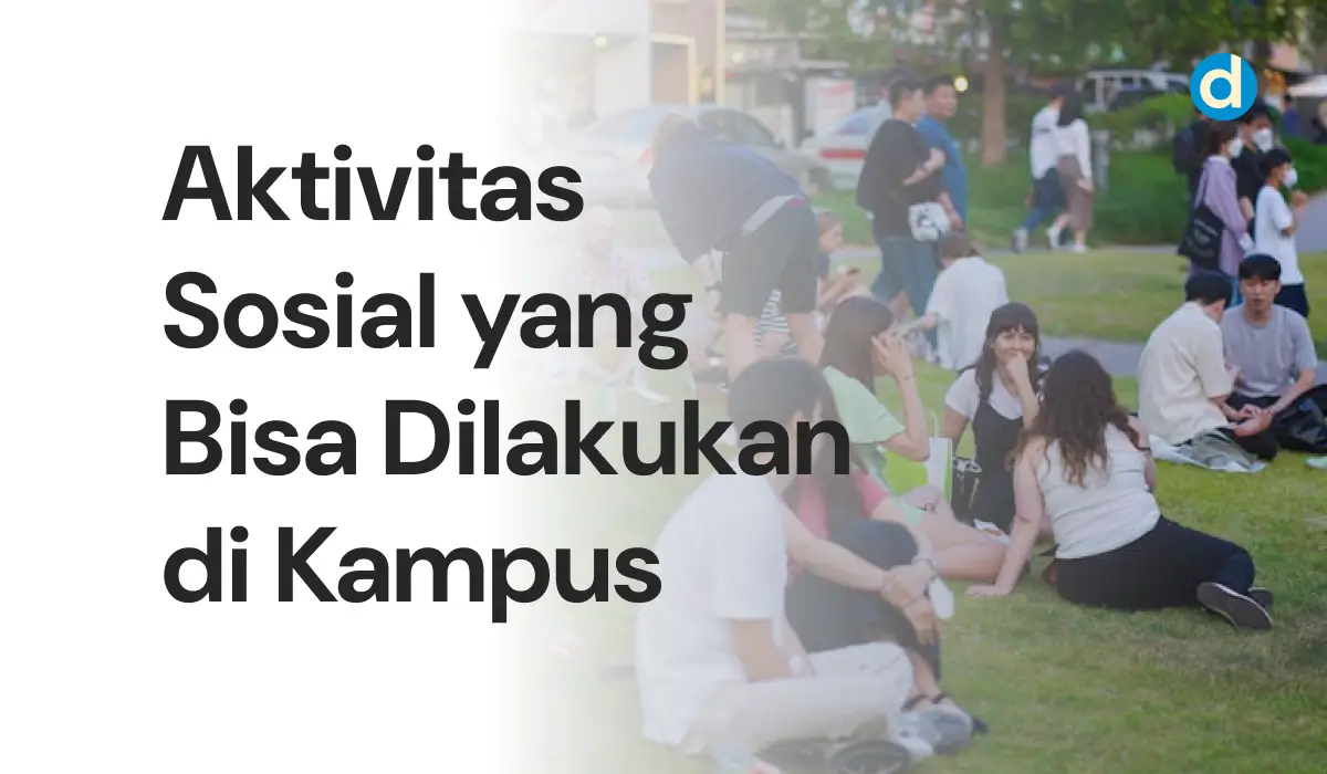 Aktivitas Sosial yang Bisa Dilakukan di Kampus