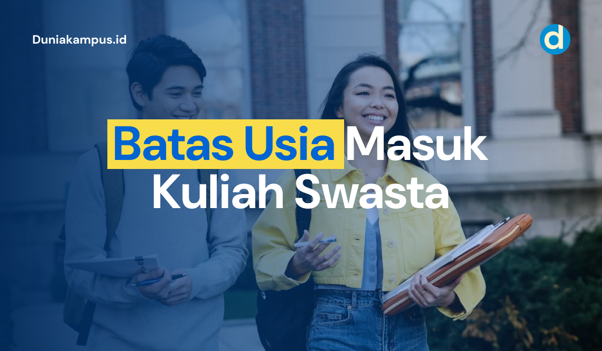 Batas Usia Masuk Kuliah Swasta