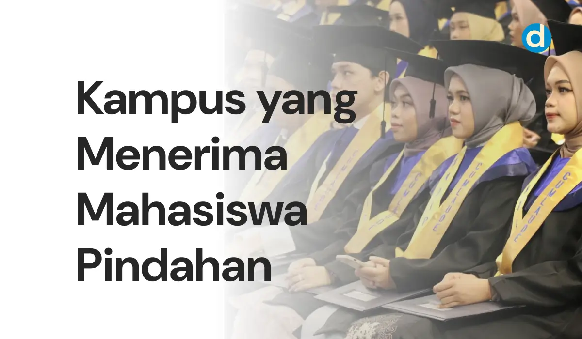 Kampus yang Menerima Mahasiswa Pindahan