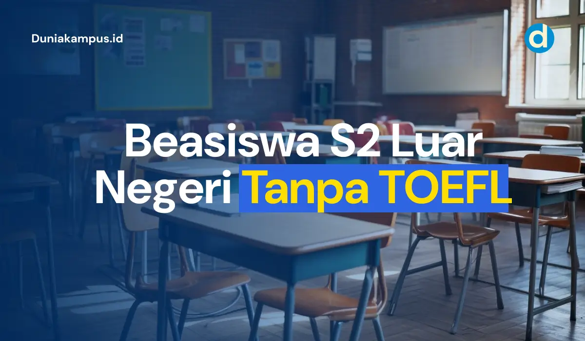 Beasiswa S2 Luar Negeri Tanpa TOEFL