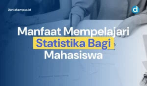 Manfaat Mempelajari Statistik Bagi Mahasiswa